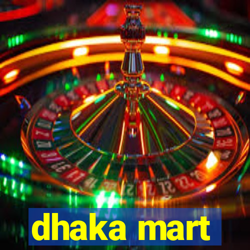 dhaka mart