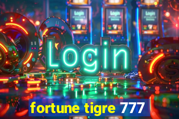 fortune tigre 777