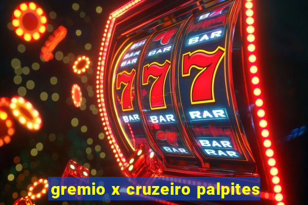 gremio x cruzeiro palpites