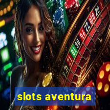 slots aventura