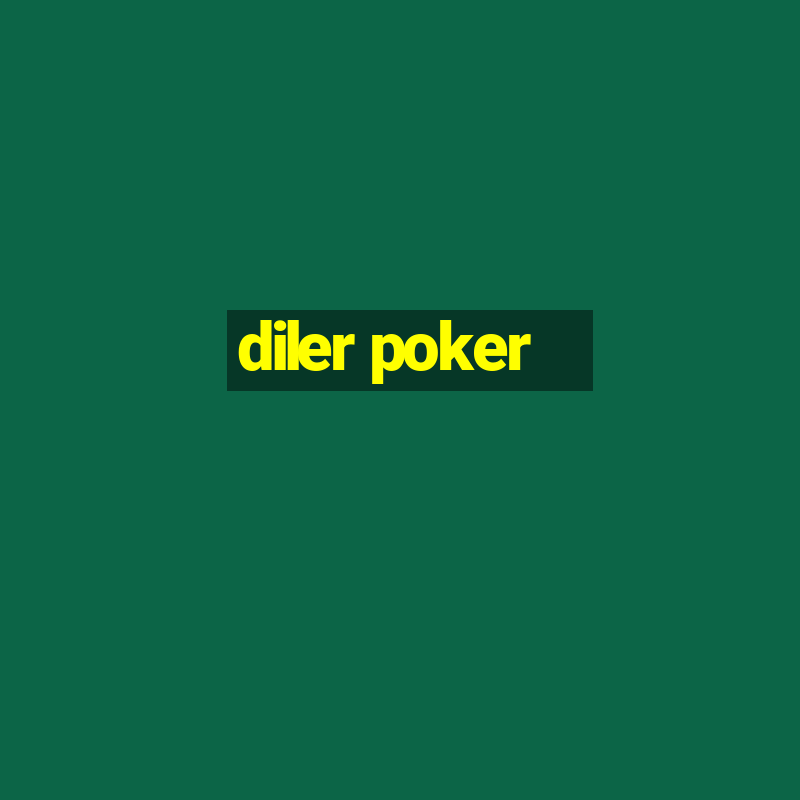 diler poker