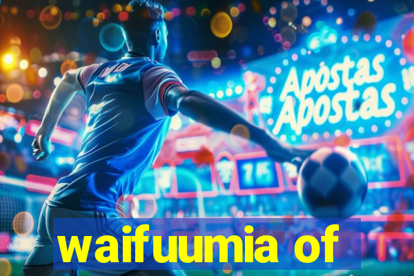 waifuumia of