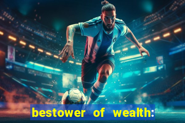 bestower of wealth: chapter 1