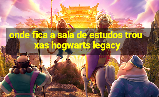 onde fica a sala de estudos trouxas hogwarts legacy