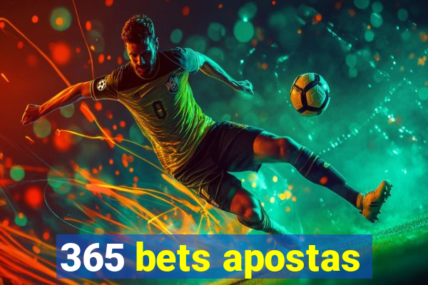 365 bets apostas