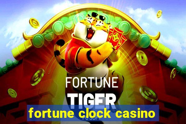 fortune clock casino