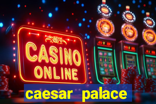 caesar palace online casino