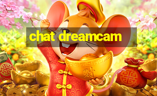 chat dreamcam