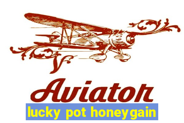 lucky pot honeygain