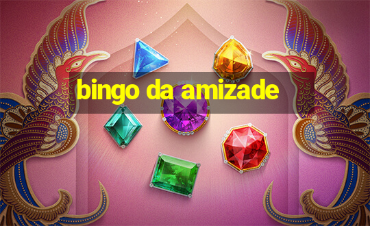 bingo da amizade