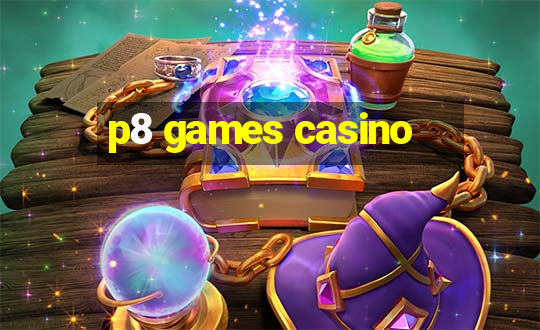 p8 games casino