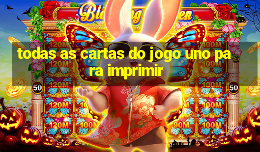 todas as cartas do jogo uno para imprimir