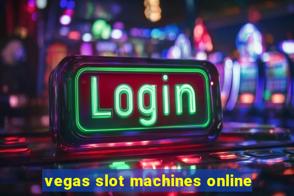 vegas slot machines online