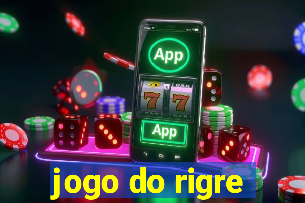 jogo do rigre