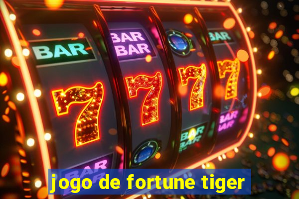 jogo de fortune tiger