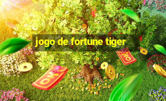 jogo de fortune tiger