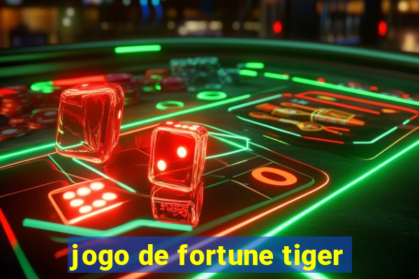 jogo de fortune tiger