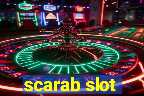 scarab slot