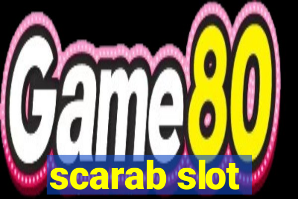 scarab slot