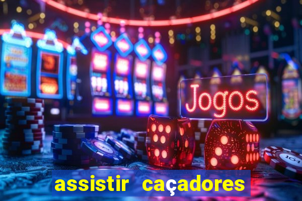 assistir caçadores de tesouros