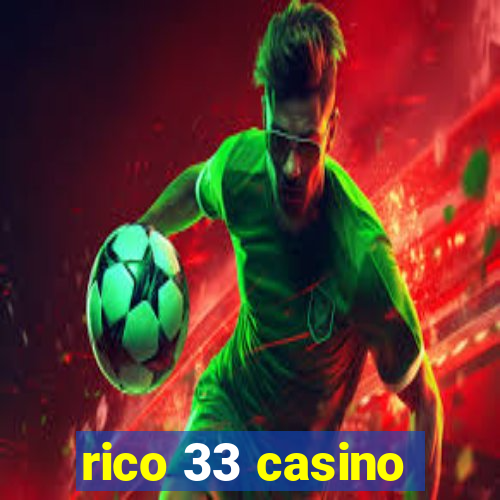 rico 33 casino