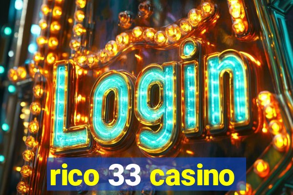 rico 33 casino