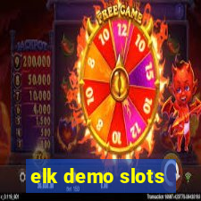 elk demo slots