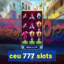 ceu 777 slots