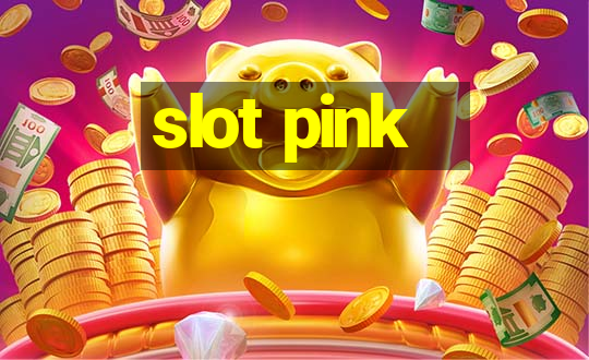 slot pink