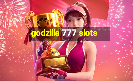 godzilla 777 slots