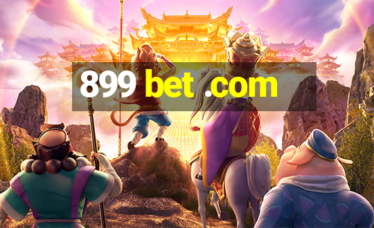 899 bet .com