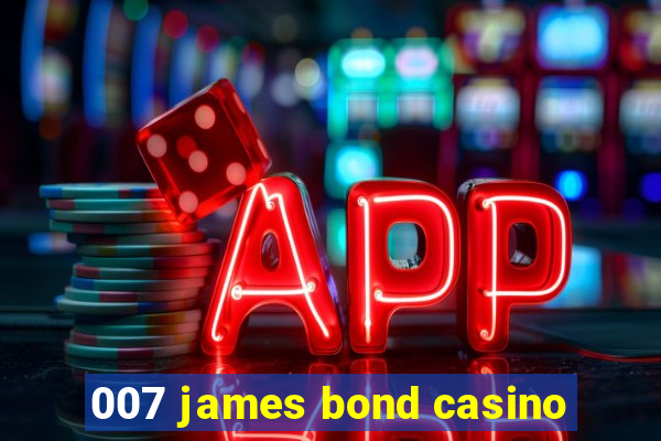 007 james bond casino