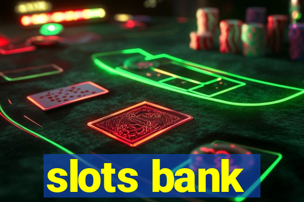 slots bank