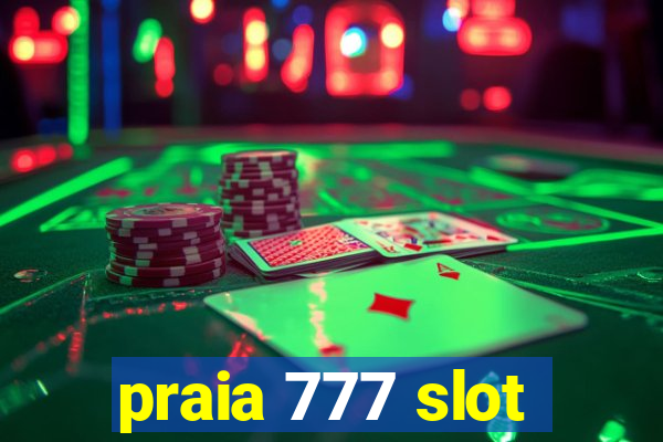 praia 777 slot