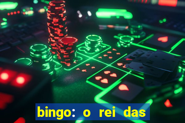 bingo: o rei das manh?s indica??es