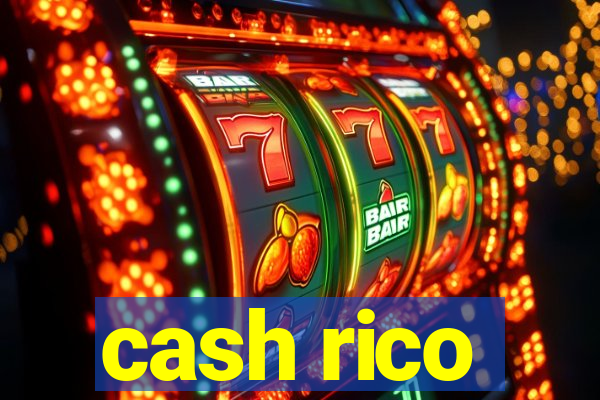 cash rico