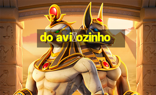 do avi茫ozinho