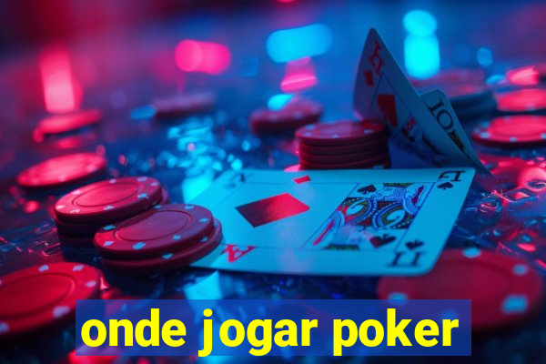 onde jogar poker