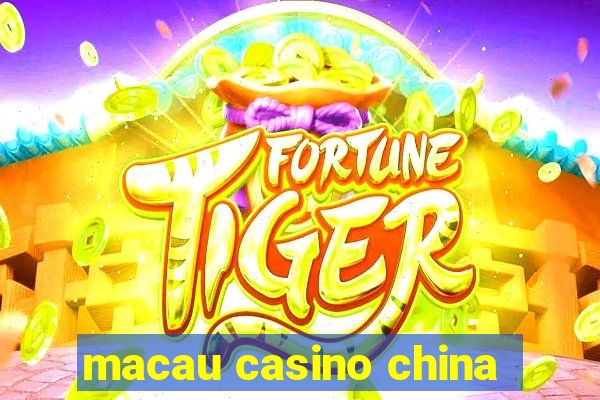 macau casino china