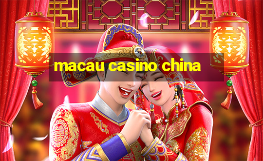 macau casino china