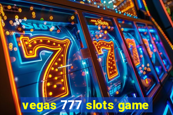 vegas 777 slots game