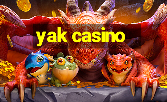 yak casino