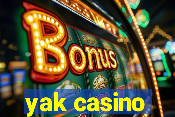 yak casino