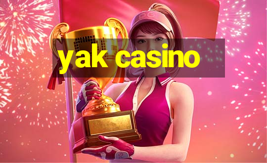 yak casino