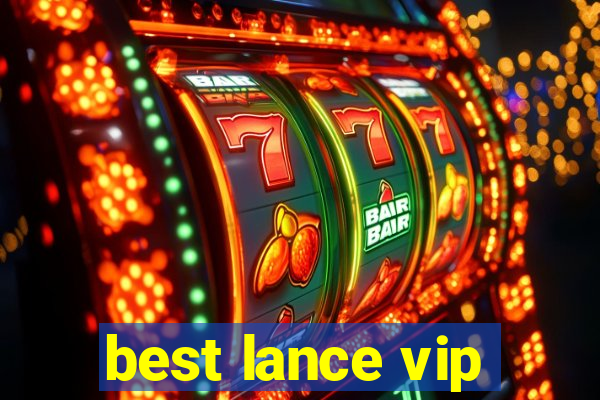 best lance vip