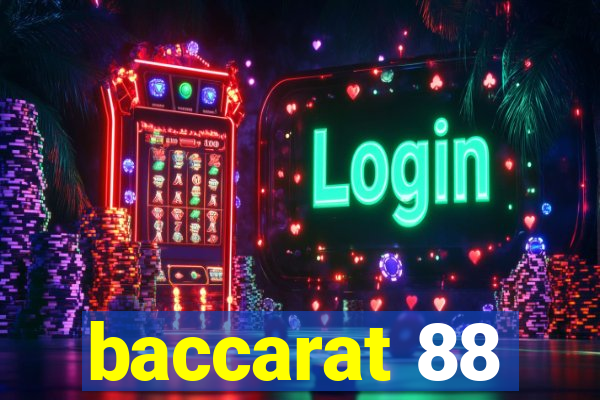 baccarat 88