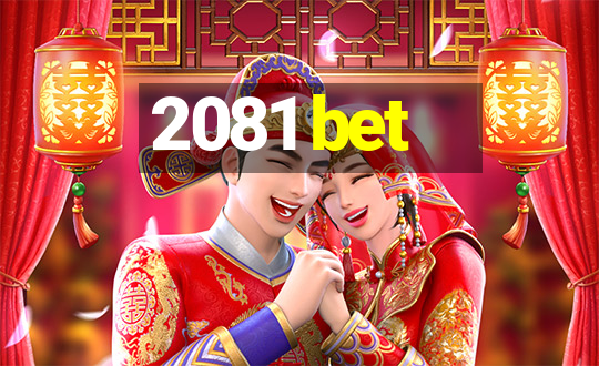 2081 bet