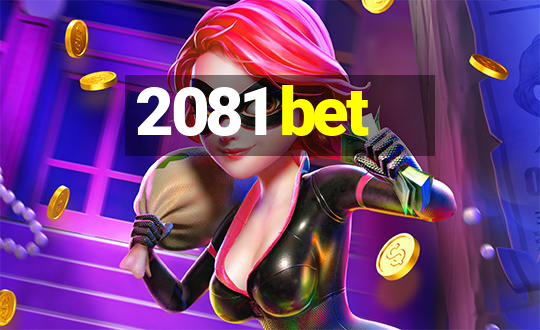 2081 bet