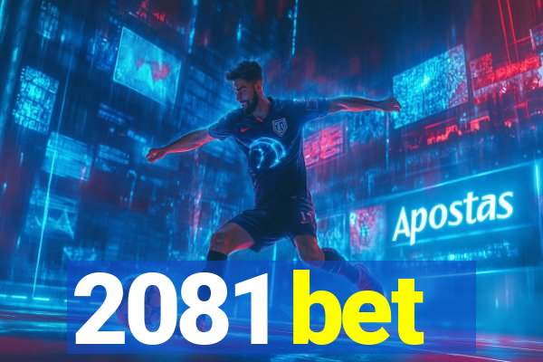 2081 bet