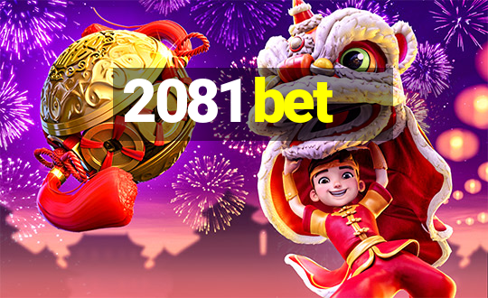 2081 bet